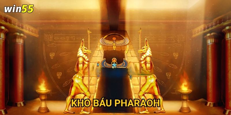 Điều gì khiến Kho Báu Pharaoh trở thành huyền thoại Win55? 8 Điều gì khiến Kho Báu Pharaoh trở thành huyền thoại Win55?